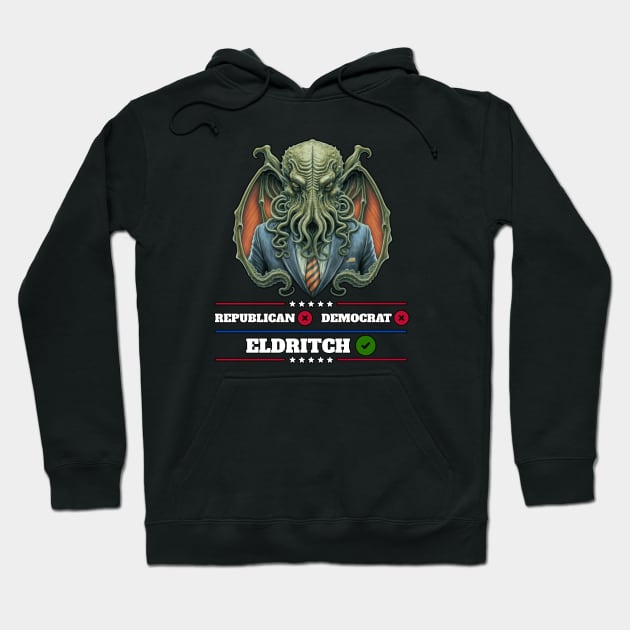 Cthulhu For President USA 2024 Election - Don't vote Republican or Democrat, Vote Great Old One #2 Hoodie by InfinityTone